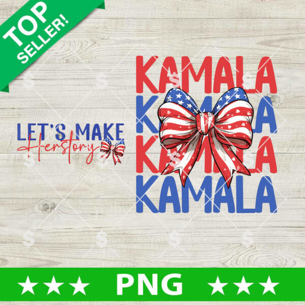 Kamala Lets Make Herstory PNG, Kamala Harris 2024 Sublimation PNG