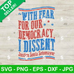 With Fear For Our I Dissent 24 SVG Cricut