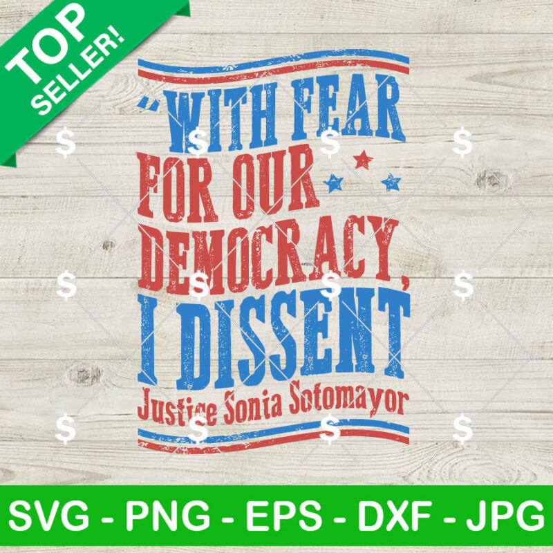 With Fear For Our I Dissent 24 SVG Cricut