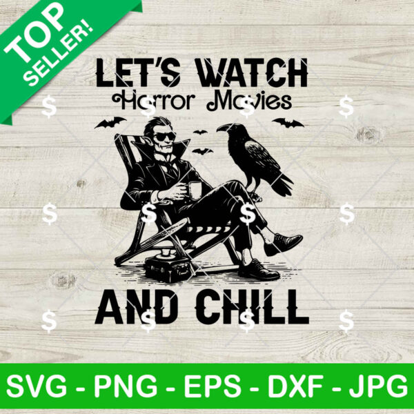 Let's Watch Horror Movies And Chill SVG