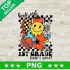 Look Out 1st Grade Here I come PNG, 1st Grade Sublimation PNG