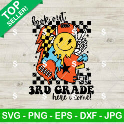 Look Out 3rd Grade Here I Come SVG