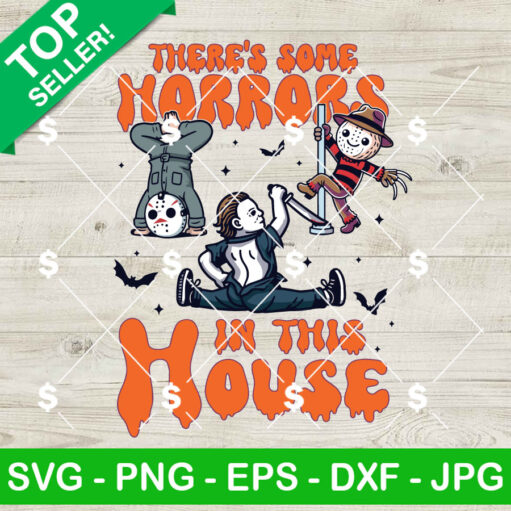 Michael Myers And Friends There'S Some Horrors In This House Svg