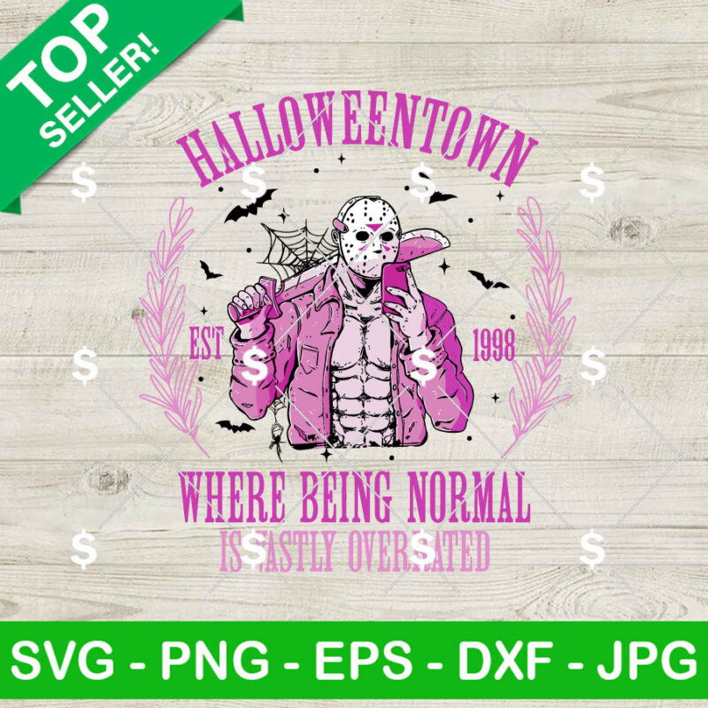 Pink Jason Voorhees Halloween Town SVG, Halloween Town Where Being Normal It's Vastly Overrated SVG, Horror SVG PNG Cricut