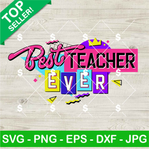 Retro 90s Best Teacher Ever SVG