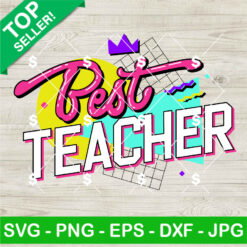 Retro Best Teacher 90s Style SVG, Teacher 90s Vibes SVG, Retro School SVG PNG Cricut