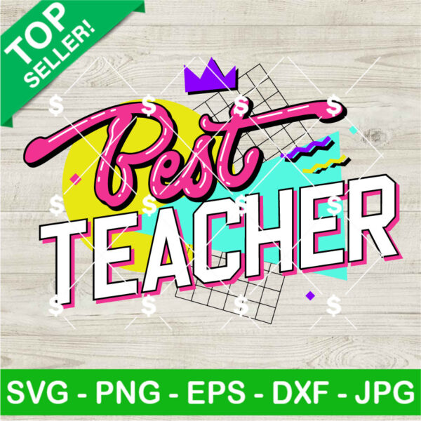 Retro Best Teacher 90s Style SVG, Teacher 90s Vibes SVG, Retro School SVG PNG Cricut