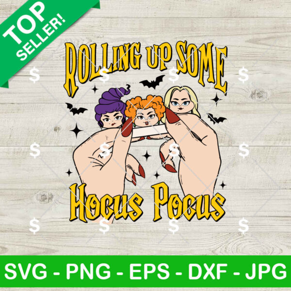 Rolling Up Some Hocus Pocus SVG, Hocus Pocus SVG, Halloween Weed Blunt SVG Cricut Files