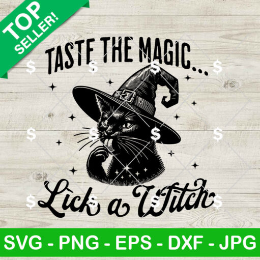 Sarcastic Taste The Magic Lick A Witch Svg