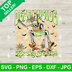 Skeleton Dead Inside But Spooky Season SVG
