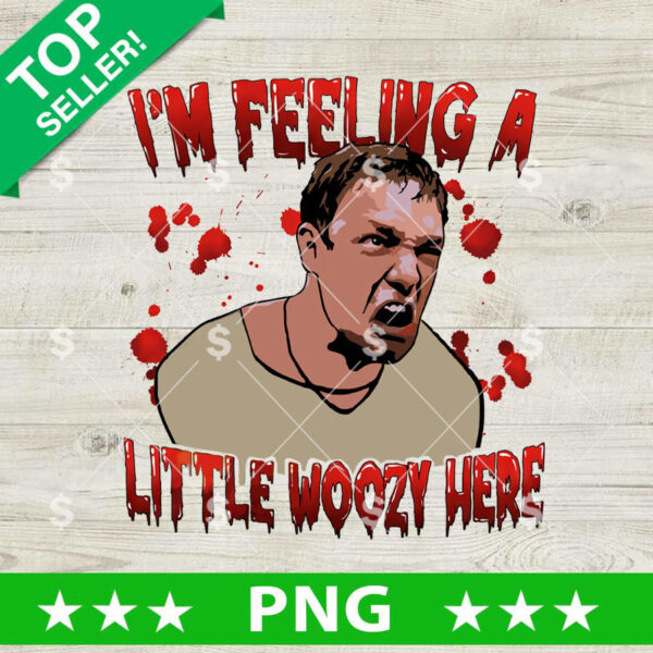 Stu Im Feeling A Little Woozy Here PNG