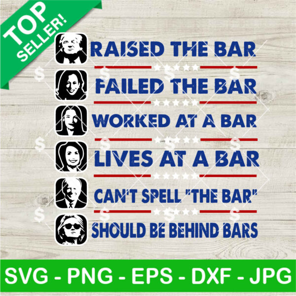 Trump Raised The Bar Harris Failed SVG Cricut