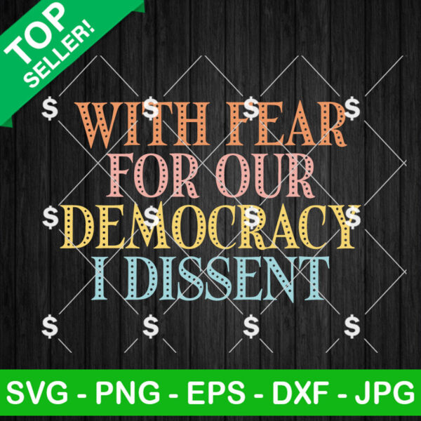 Vintage With Fear For Our Democracy I Dissent SVG, Sonia Sotomayor SVG PNG Cricut