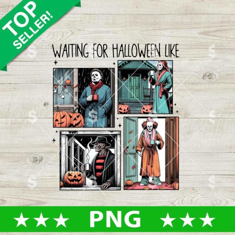 Waiting For Halloween Like Horror Character PNG, Horror Characters Sublimation PNG