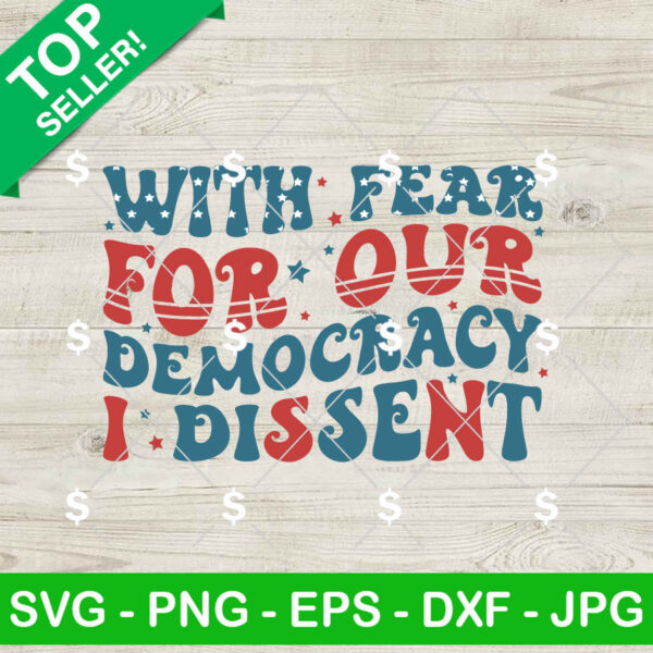 Retro With Fear For Our Democracy I Dissent SVG, Dissent US Flag SVG PNG Cricut