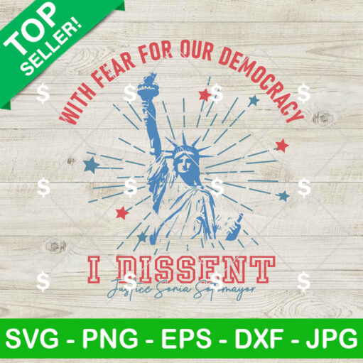 With Fear For Our I Dissent Liberty Svg