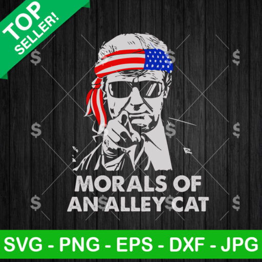 Morals Of An Alley Cat Donald Trump Svg