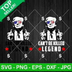Can't Be Killed Legend Trump SVG