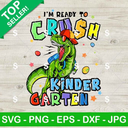 I'm Ready To Crush Kindergarten SVG