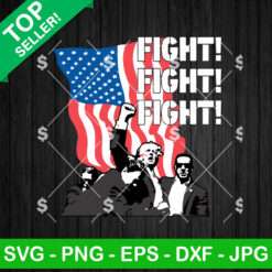 Fight Fight Fight Trump Rally Shooting SVG