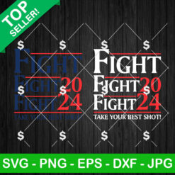 Fight Fight Fight 2024 SVG
