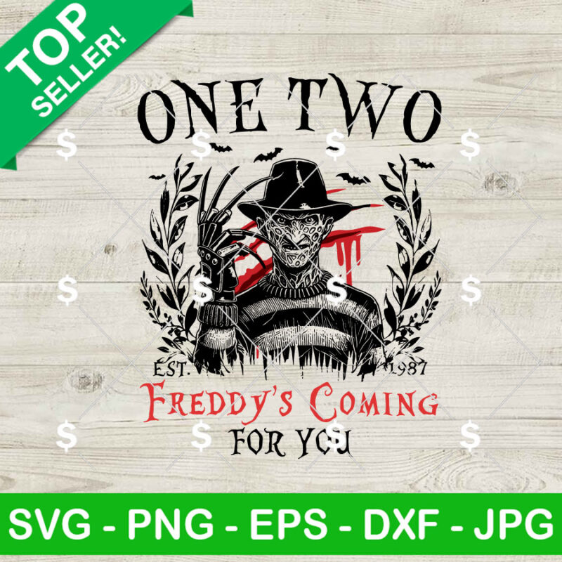 One Two Freddy's Coming For You SVG, Freddy Killer Horror SVG PNG Cricut