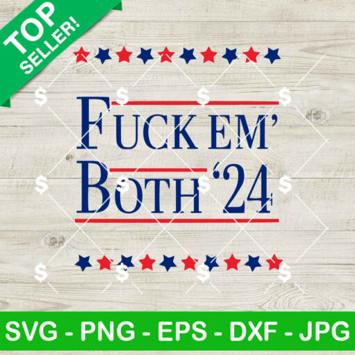 Fuck Em' Both 24 SVG