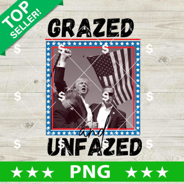 Grazed And Unfazed Trump Shooting PNG