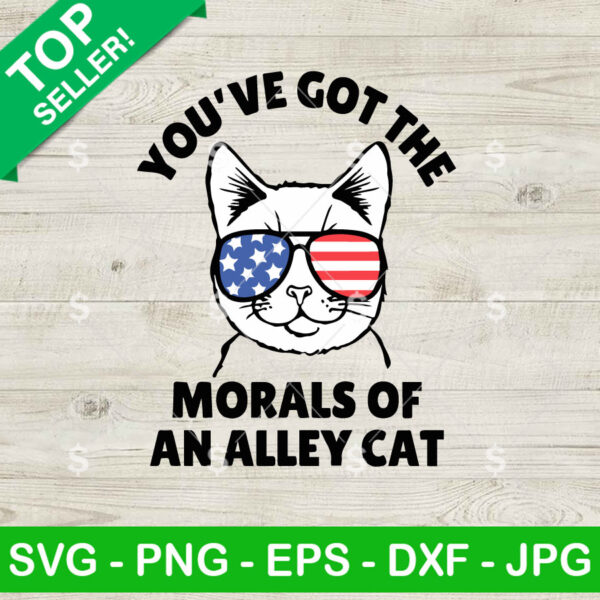 You've Got The Morals Of An Alley Cat SVG