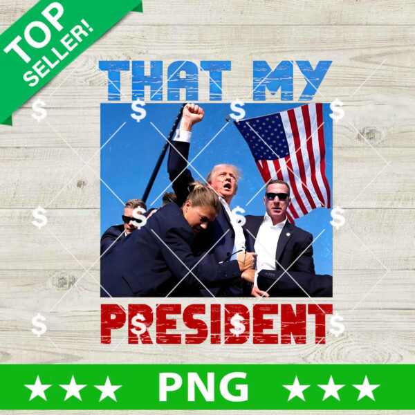 That my President Trump Fight PNG