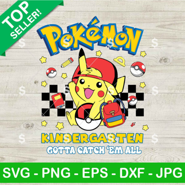 Pokemon Kindergarten Gotta Catch Em All SVG, Pikachu Back To School SVG, Kindergarten SVG PNG Cricut