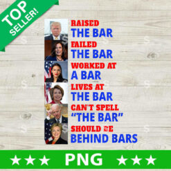 Trump Raised The Bar Harris Failed Joe Biden Can't Spell The Bar PNG, Trump Raised The Bar Sublimation transfer PNG