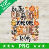 Be The Reason Some One Smiles Today Fall PNG