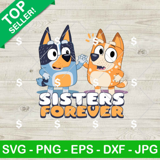 Bluey Sisters Forever Svg