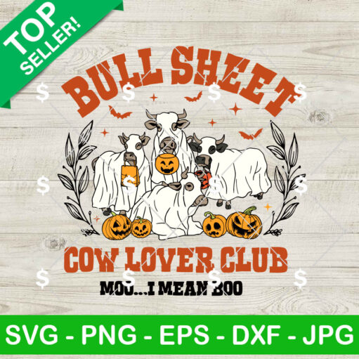 Bull Sheet Cow Lover Club Moo I Mean Boo Svg