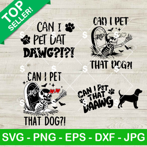 Can I Pet That Dog Skeleton SVG Bundle, Funny Dog Halloween SVG, Dog Lover SVG