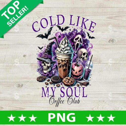 Cold Like My Soul Coffee Club Png