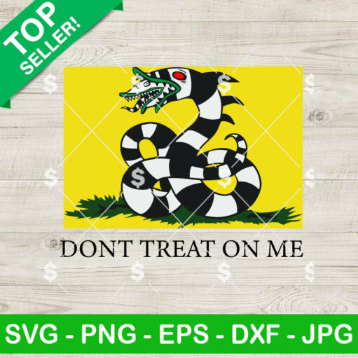 Dont Treat On Me Beetlejuice Sandworm Svg