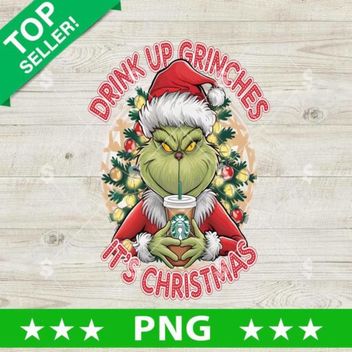 Drink Up Grinches Its Christmas Starbucks Coffee PNG