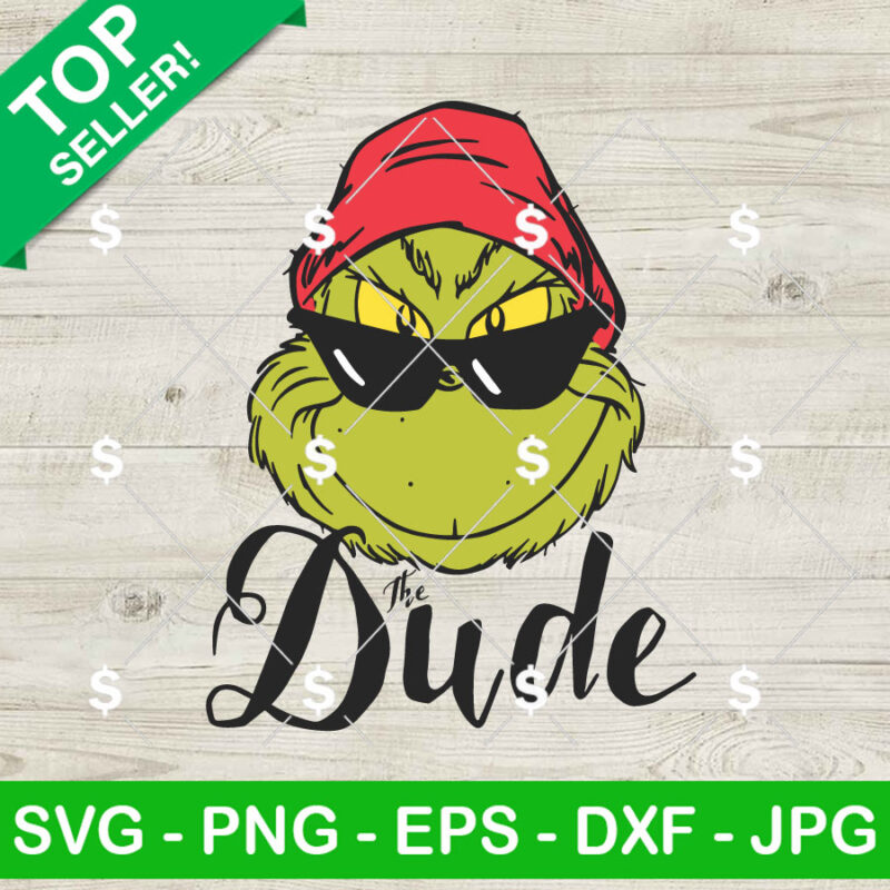 Grinch Glasses Dude SVG, Grinch SVG, Cool Grinch With Sunglasses SVG