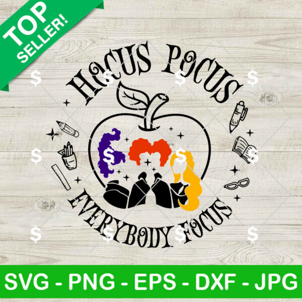 Hocus Pocus Teacher SVG, Hocus Pocus Apple SVG, Everybody Focus SVG Digital Files