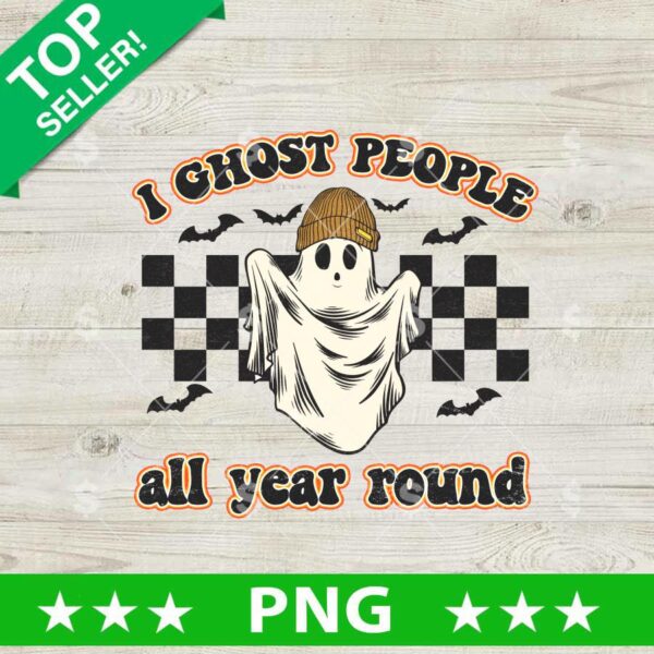 I Ghost People All Year Round PNG