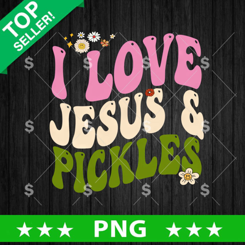I Love Jesus And Pickles Vegan PNG