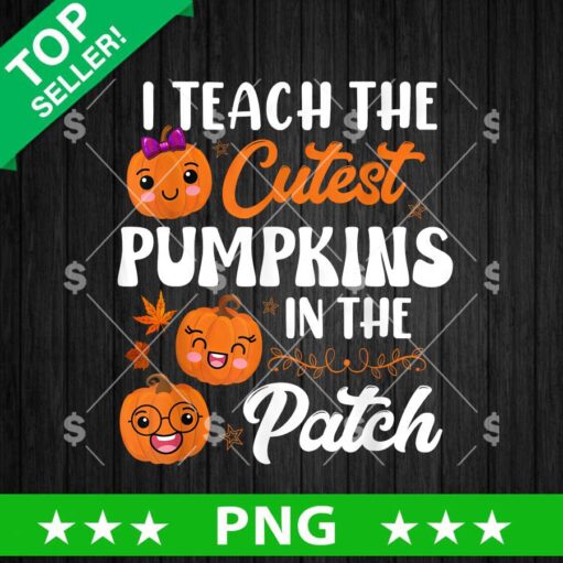 I Teach Cutest Pumpkins In The Path Halloween PNG