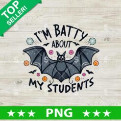 Im Batty About My Students Halloween PNG