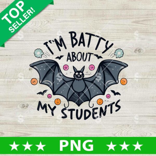 Im Batty About My Students Halloween PNG