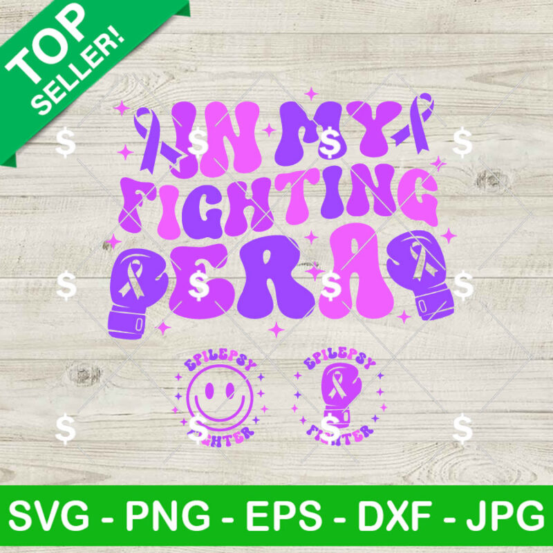 In My Fighting Era Epilepsy Awareness SVG, Epilepsy Awareness SVG, Purple Epilepsy Awareness SVG