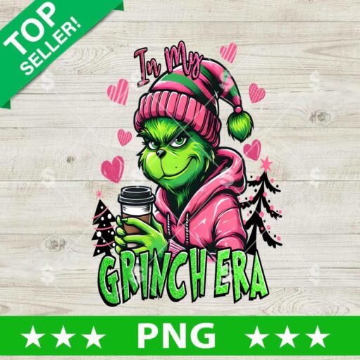 In My Grinch Era Lattle Cup PNG