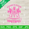 In October We Wear Pink and Watch Football Svg