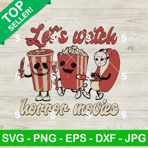 Let'S Watch Horror Movies Svg